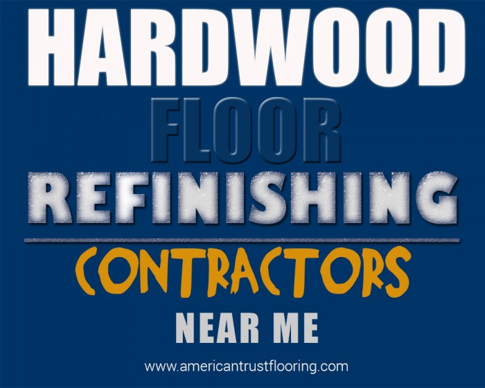 Hardwood Floor Refinishing Contractors Near Me
