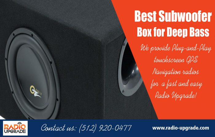 Best Subwoofer Box for Deep Bass|https://radio-upgrade.com/