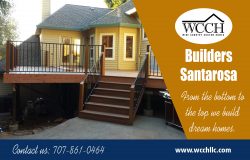Builders Santarosa | 707 861 0464 | wcchllc.com