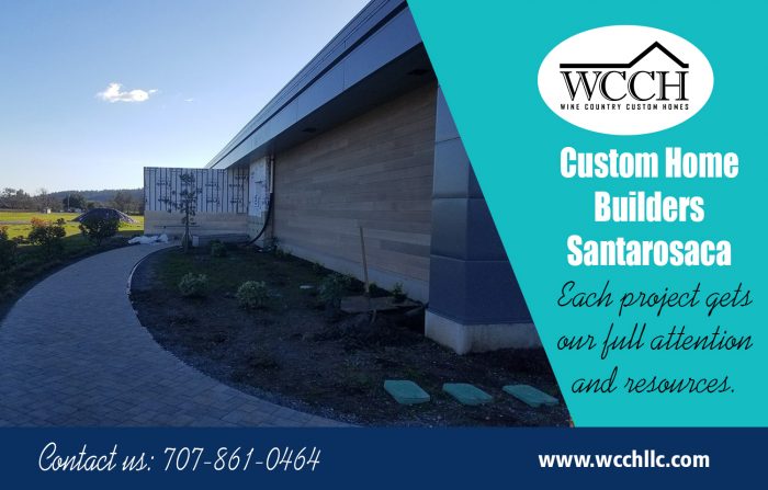 Custom Home Builders Santarosaca | 707 861 0464 | wcchllc.com