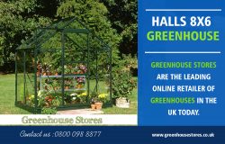 Halls 8×6 Greenhouse | 800 098 8877 | greenhousestores.co.uk
