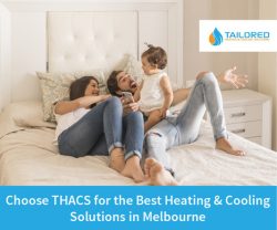 Choose THACS for the Best Heating & Cooling Solutions in Melbourne