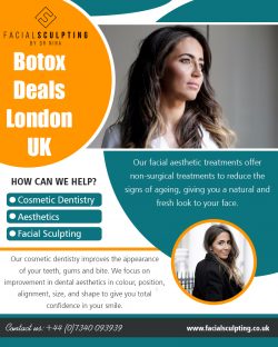 Botox Deals London UK|facialsculpting.co.uk|Call 07340093939