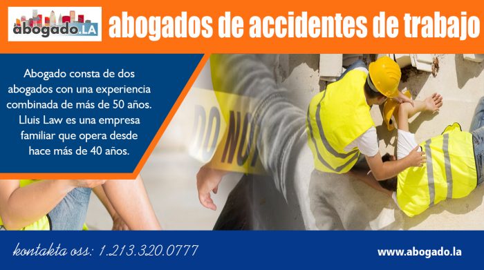 Abogados De Accidentes De Trabajo | Call – 213-320-0777 | abogado.la