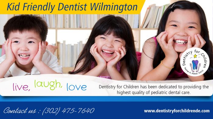 Kid friendly dentist wilmington
