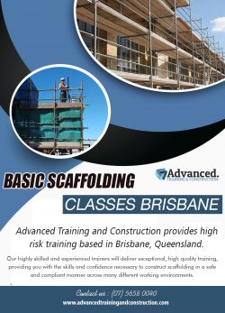 Basic Scaffolding Classes Brisbane | Call – 0756580040 | advancedtrainingandconstruction.com