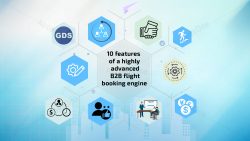 10 features of a highly advanced B2B flight booking engine