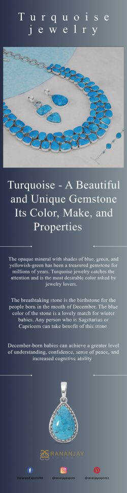Turquoise – A Beautiful and Unique Gemstone – Its Color, Make, and Properties