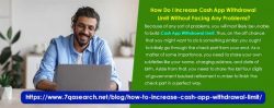 How Do I Increase Cash App Withdrawal Limit Without Facing Any Problems?