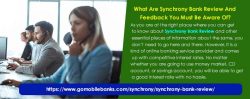 What Are Synchrony Bank Review And Feedback You Must Be Aware Of?