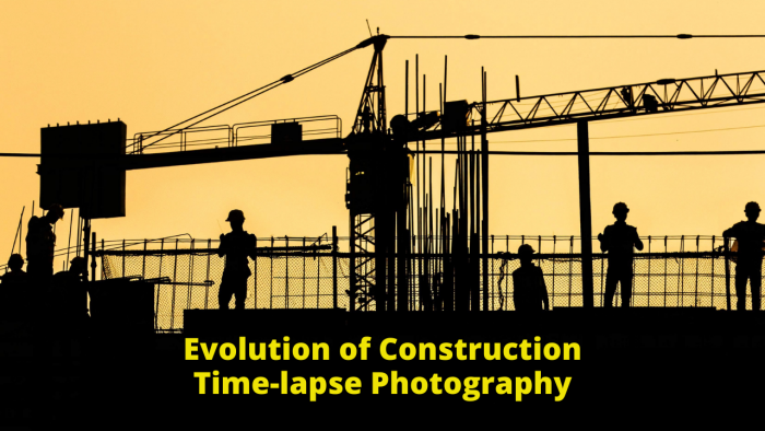 Evolution of construction Time-lapse photography