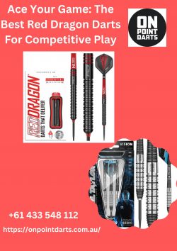 Ace Your Game: The Best Red Dragon Darts For Competitive Play