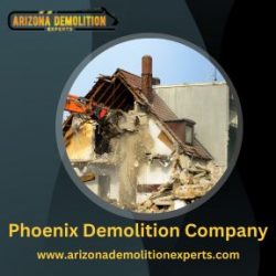 Phoenix Demolition Company | Arizona Demolition Experts
