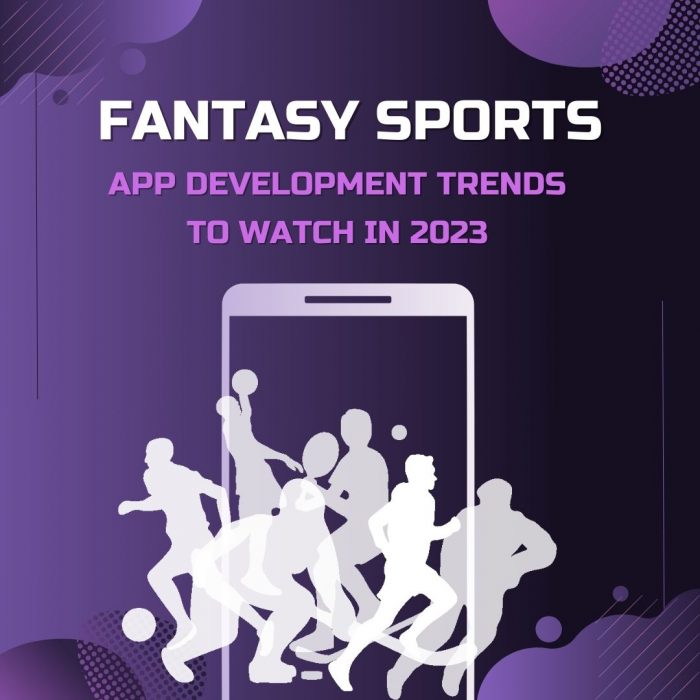 Fantasy Sports App Development Trends to Watch in 2023