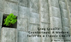 Gray Granite Countertops: A Modern Twist on a Classic Choice