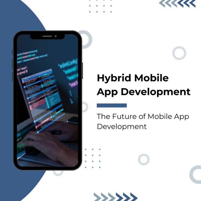 Hybrid Mobile App Development: The Future of Mobile App Development