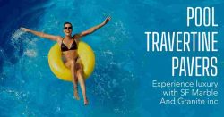 Dive into Luxury: Elevate Your Pool with Travertine Pavers