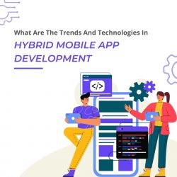 What are the trends and technologies in hybrid mobile app development?