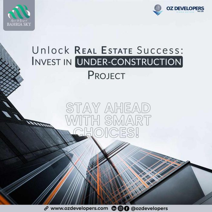 UNLOCK Real Estate SUCCESS: INVEST IN UNDER CONSTRUCTION PROJECT