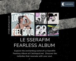 Introducing Le Sserafim Fearless Album, Unbeatable Beat, Fearless Vibe