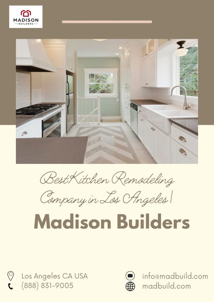 Best Kitchen Remodeling Company in Los Angeles | Madison Builders