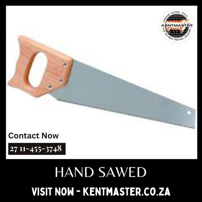 Hand Sawed