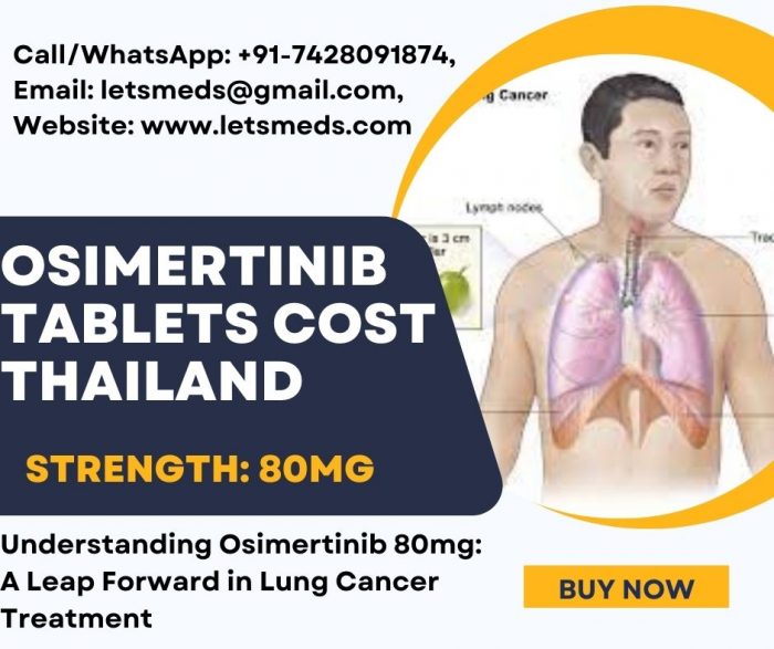 Osimertinib 80mg Tablets Lowest Cost Philippines, Thailand, UAE