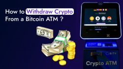 How to Withdraw Crypto From Bitcoin ATM?