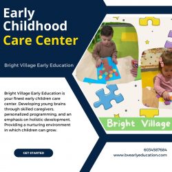 Bright Village Early Education Is Your Premier Early Childhood Care Center Nurturing Tomorrow.