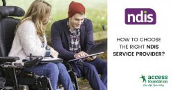 How to Choose The Right Registered NDIS Service Provider?