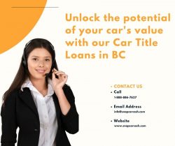 Fast Access to Cash with Snap Car Cash’s Car Title Loans in BC