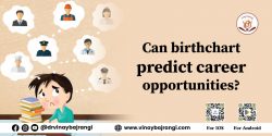 Can birth chart predict career opportunities?