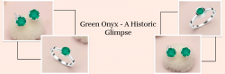 The Power and The Mysteries of Green Onyx