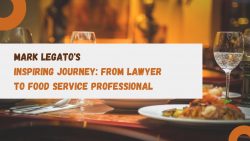 Mark Legato’s Inspiring Journey: From Lawyer to Food Service Professional