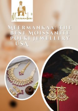 Meermankaa: The Best Moissanite Polki Jewellery USA