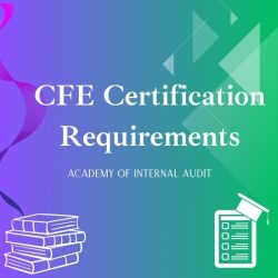 Explore The CFE Certification Requirements in the Corporate World