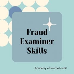 Learn The Essential Fraud Examiner Skills From AIA