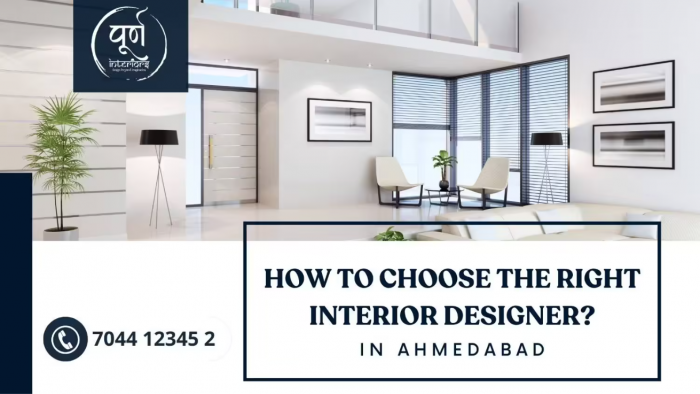 How to Choose the Right Interior Designer in Ahmedabad?