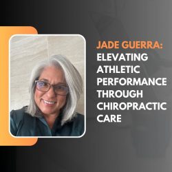 Jade Guerra: Elevating Athletic Performance through Chiropractic Care