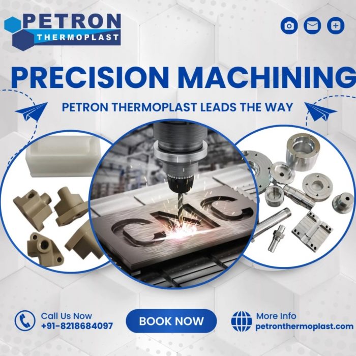 Precision Machining – Petron Thermoplast Leads the Way