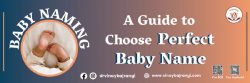 Baby Naming A Guide to Choose Perfect Baby Name