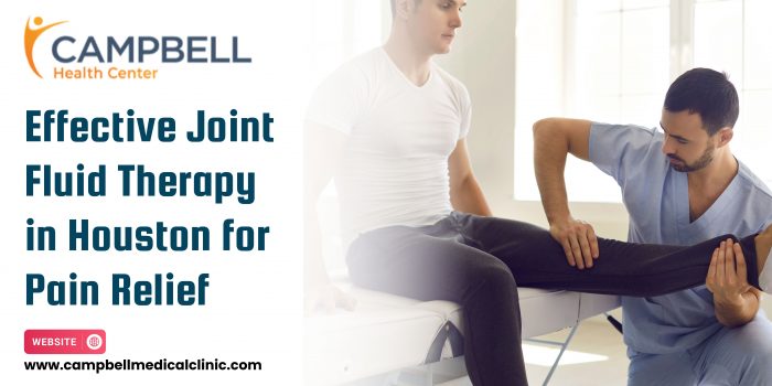 Effective Joint Fluid Therapy in Houston for Pain Relief