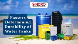 Factors Determining Durability of Water Tanks | Sincro Water Tanks