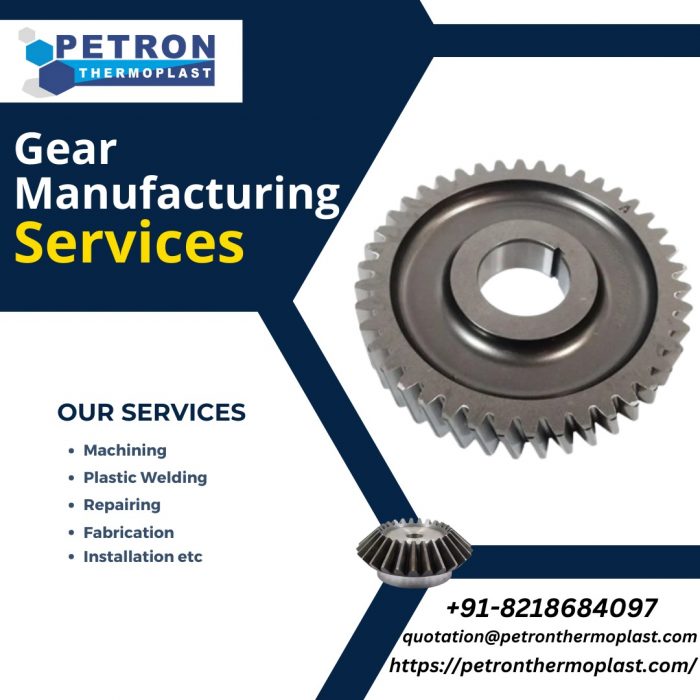 Gear Manufacturing Services by Petron Thermoplast