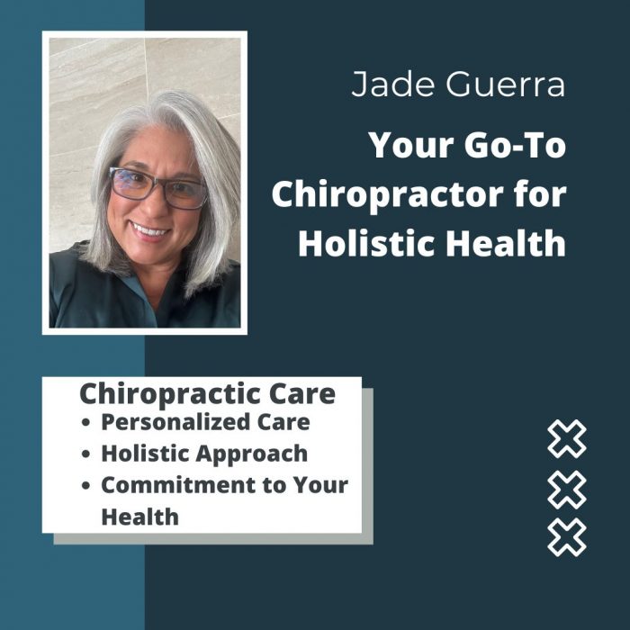 Jade Guerra: Your Go-To Chiropractor for Holistic Health