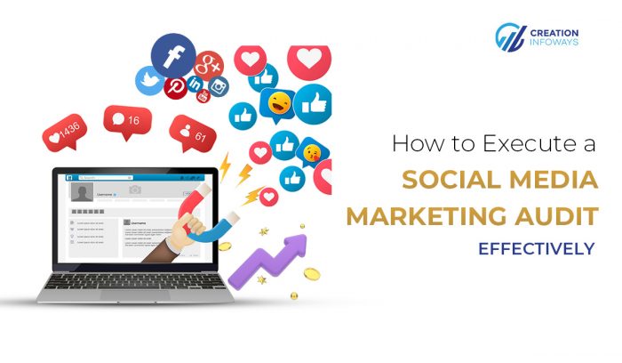 How to Execute a Social Media Marketing Audit Effectively?