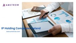 IP Holding Companies Ireland: Top Reasons to Centralize Your IP Assets