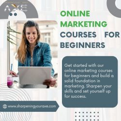 Online Marketing Courses For Beginners | Sharpening Your Axe