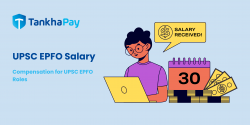 UPSC EPFO Salary – Perks, Allowances, Job Profile & Salary Structure