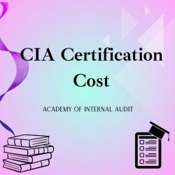 Explore The CIA Certification Cost at Academy of Internal Audit